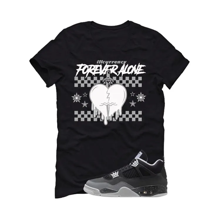 Air Jordan 4 Fear Pack Black T-Shirt (Forever Alone)| illcurrency