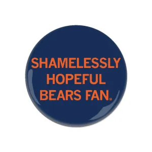 Shamelessly Hopeful Bears Fan Button